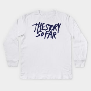 So far Story Kids Long Sleeve T-Shirt